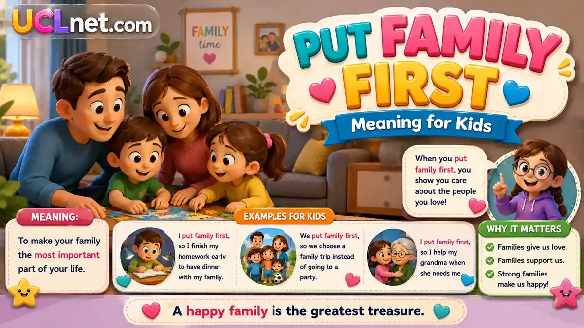 Put Family First meaning for kids with examples and family visuals - UCLnet.com