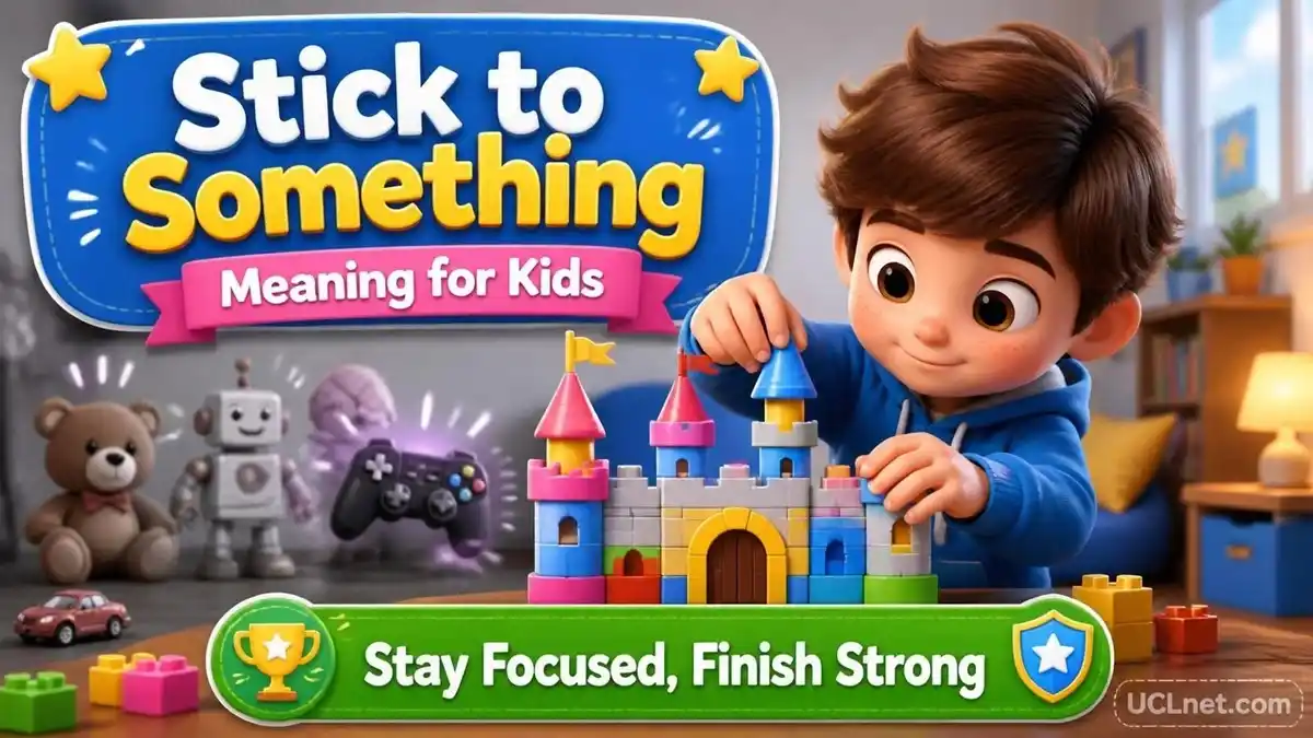 Stick to something meaning for kids - UCLnet.com Stick to something meaning for kids infographic - UCLnet.com