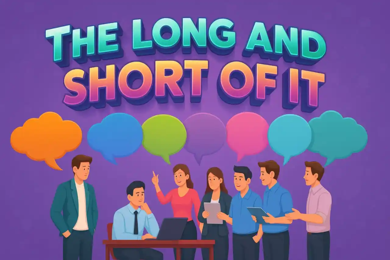 UCLnet.com explains the English idiom "The Long and Short of It"